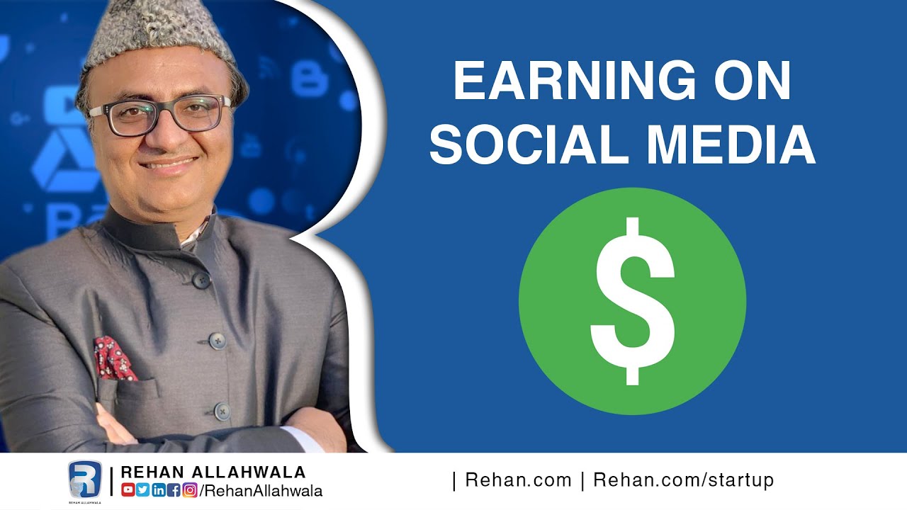 Thumbnail for Earning on Social Media | Lecturer 13 | Free Course | Rehan Allahwala