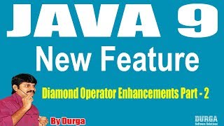 Java 9 New  Features || Session - 16 || Diamond Operator Enhancements || Part - 2 by Durga sir Profile
