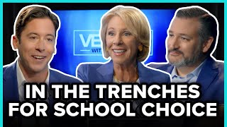 In the Trenches for School Choice ft. Education Secretary Betsy DeVos | Ep. 52