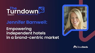 S2E10:Jennifer Barnwell - Empowering independent hotels in a brand centric market