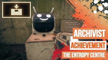 The Entropy Centre - Archivist Trophy / Achievement Guide