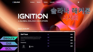 Solana: Ignition Hackathon - A FIRST LOOK #솔라나 해커톤 시사회