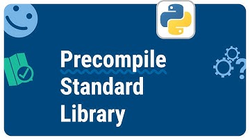 Python Advanced Options - Unlock the Benefits of Precompile Standard Library