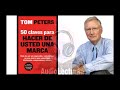 50 Claves para hacer de usted una marca   Tom   Peters   Audioresumen