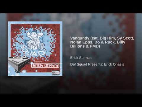 Erick Sermon - Vangundy Ft.  Big Him, Sy Scott, Nolan Epps, Bo & Ruck, Billy Billions & PMD