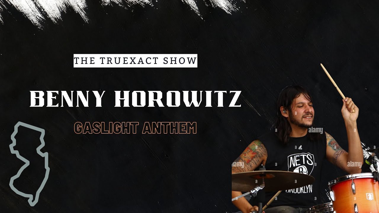 TruExact Show - Ep - 66- BENNY HOROWITZ (GASLIGHT ANTHEM)