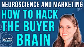 Neuroscience and Marketing: How to Hack the Buyer’s Brain