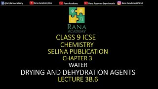CLASS 9 | ICSE | CHEMISTRY | SELINA PUBLICATION | WATER | DRYING AND DEHYDRATING AGENT |LECTURE 3B.6