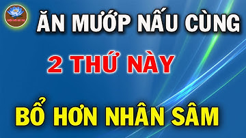 Bớt Cơm Đi Buổi tối CỨ ĂN MƯỚP nấu cùng THỨ Này Sẽ NGỦ NGON GAN THẬN SẠCH ĐỘC Khỏi XƯƠNG KHỚP