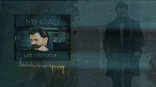 Mihrali - Yar Nerdesin (offıcial audio) Resimi