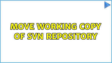 Move working copy of SVN repository (2 Solutions!!)