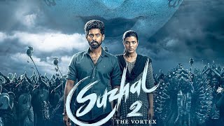 Suzhal- The Vortex. Season-2