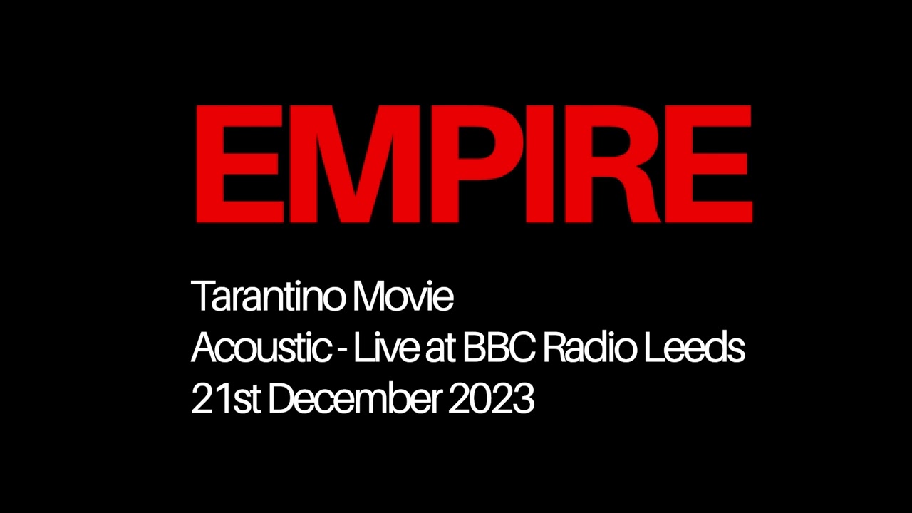 Tarantino Movie - Acoustic at BBC Radio Leeds