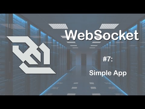 WebSockets Tutorial 7: Simple WebSocket Application