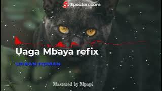 UAGA MBAYA Refix ~ Gchess X Urban Roman