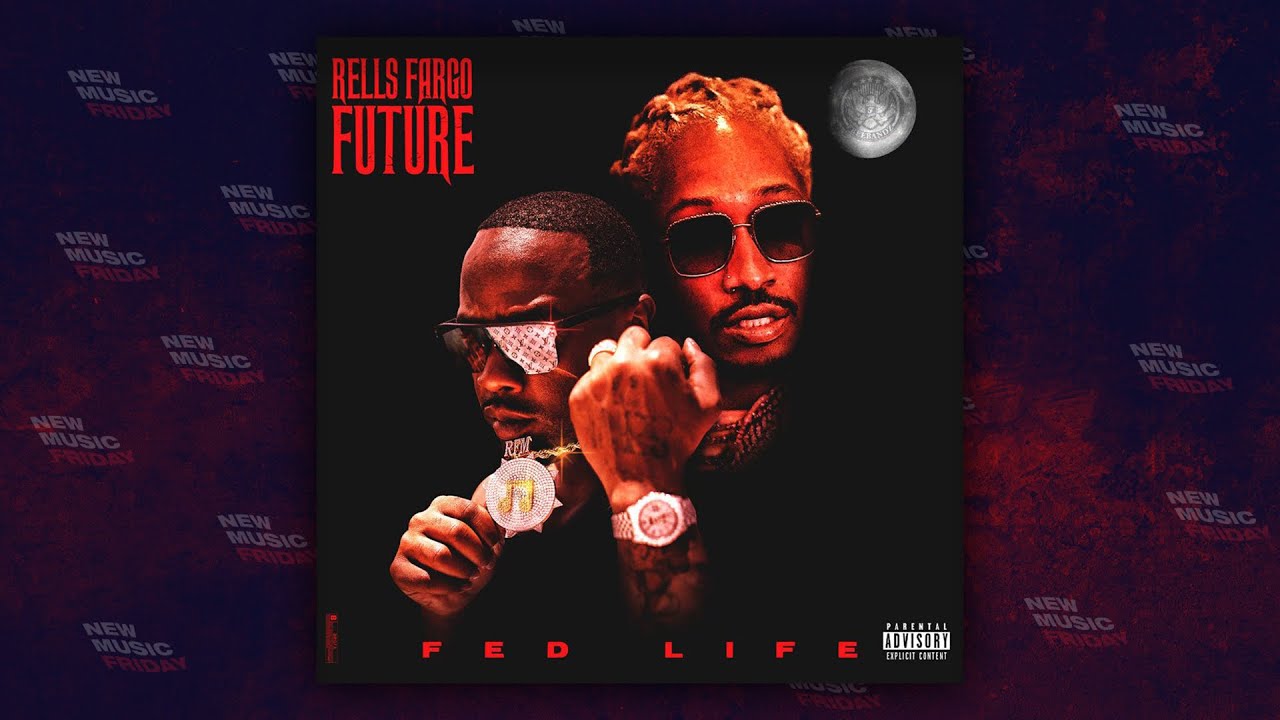Future & Rells Fargo - Fed Life