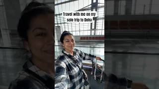 Travel with me on my solo trip to Doha!