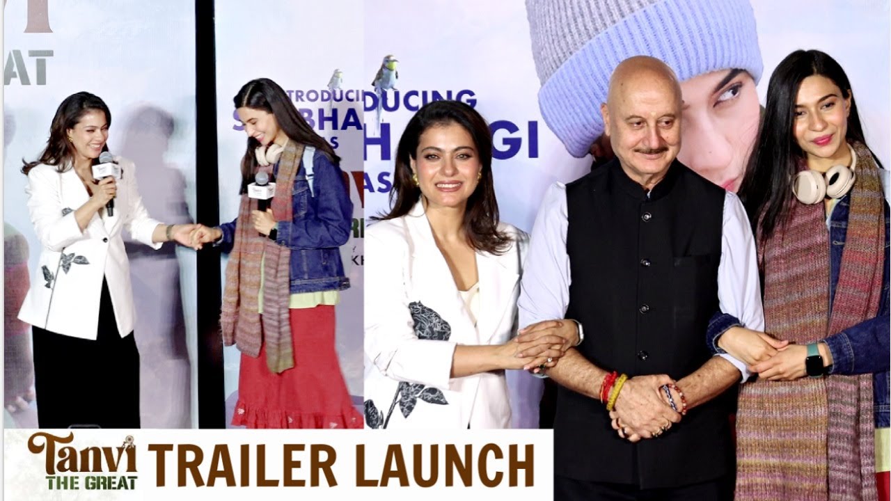 Tanvi The Great Official Trailer Launch - Kajol, Anupam Kher,  Shubhangi
