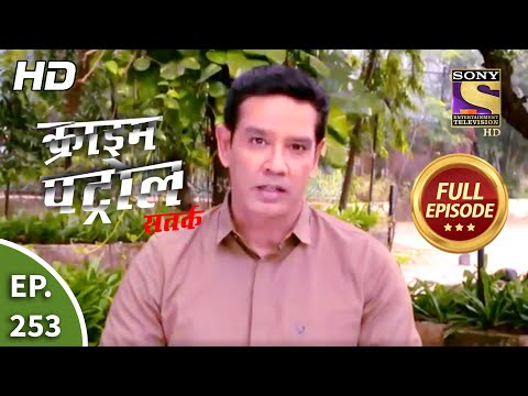 Crime Patrol Satark Season 2 - Ep 253 - Full Episode - 20th October, 2020