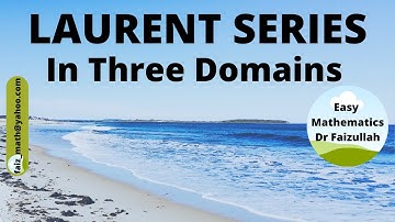 Laurent Series: In Three Domains  | LECTURE 11: Part 3/3
