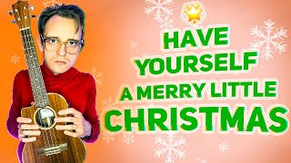 Have Yourself A Merry Little Christmas ukulele cover fingerstyle