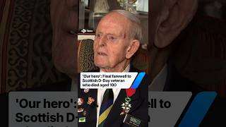 'Our hero': Final farewell to Scottish D-Day veteran who died aged 100 #news #scotland #veteran