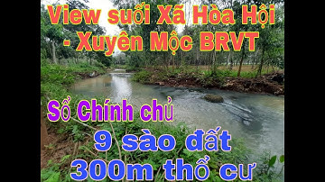 ( ĐÃ BÁN ) Bán Đất view suối giá rẻ hơn 9 sào đất Xã Hòa Hội | Xuyên Mộc BRVT