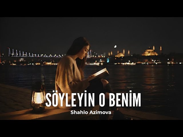 Shahlo Azimova - Söyleyin O Benim (official audio)
