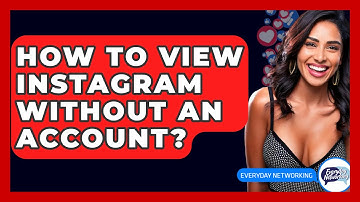 How To View Instagram Without An Account? - Everyday-Networking