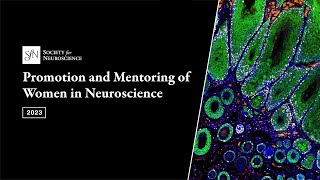 Promotion and Mentoring of Women in Neuroscience 2023