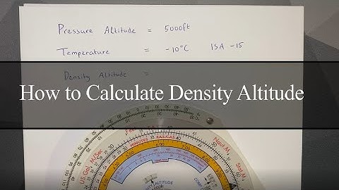 HOW TO CALCULATE DENSITY ALTITUDE - CRP5 - QUICK & EASY