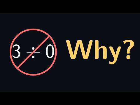 Why Can't You Divide by Zero?