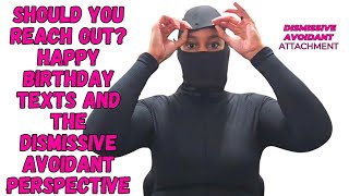 Should You Reach Out? Happy Birthday Texts and the Dismissive Avoidant Perspective