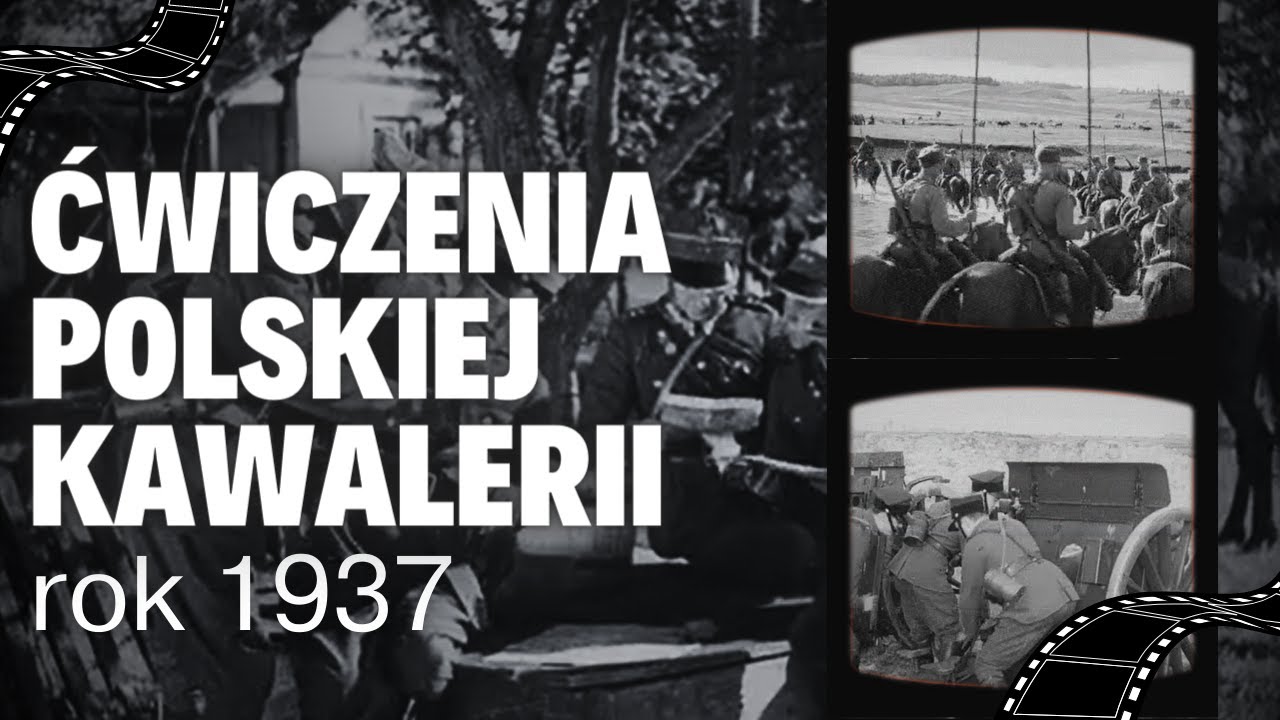 Ćwiczenia Kawalerii Wojska Polskiego w 1937 roku na archiwalnym filmie / Historia Polski