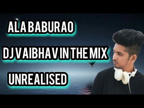 Ala Baburao aaradhi mix by   dj vaibhav in the mix from mumbai full song unreleased