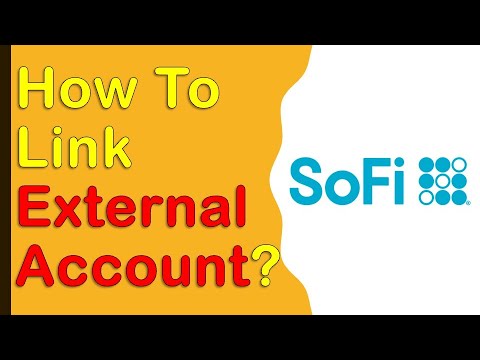 SoFi: How to link an external bank account to SoFi Money?