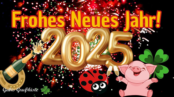 Neujahrsgrüße 2025 Frohes neues Jahr für dich! Silvestergrüße für whatsapp kostenlos Neujahrswünsche