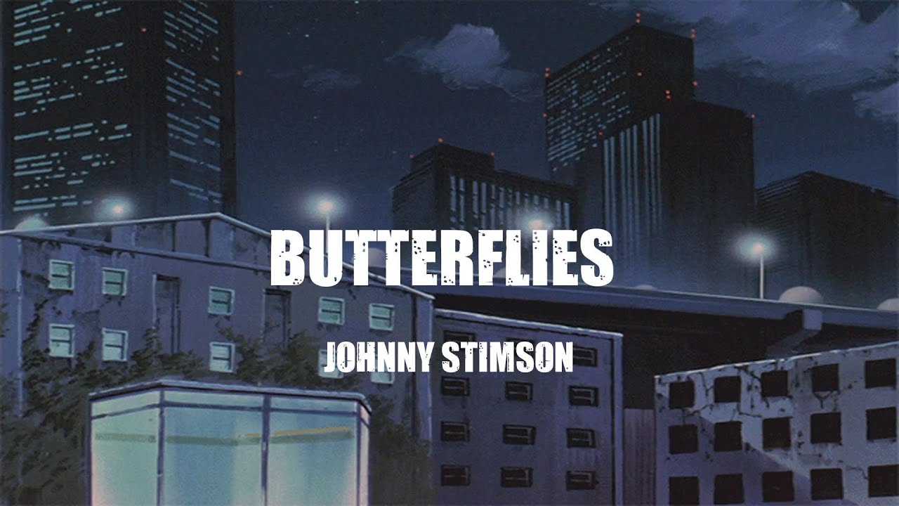 Johnny Stimson Butterflies ( lyrics ) YouTube