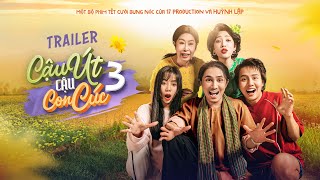 TRAILER CẬU ÚT CẬU CON CÚC PHẦN 3 | Huỳnh Lập [OFFICIAL 4K]