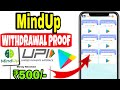MindUp App Withdrawal Proof 🔥🤑 MindUp App Real Or Fake 💥💰 Online Earning App Today 2025