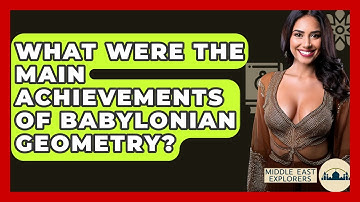 What Were The Main Achievements Of Babylonian Geometry? - Middle East Explorers