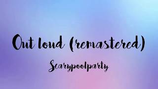 Scarypoolparty - Out Loud(lyrics)