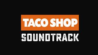 6 Taco Shop Soundtrack - Baby You Got It