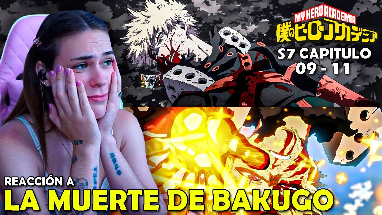 LA MUERTE DE BAKUGO 😭 | REACCIÓN A BOKU NO HERO TEMPORADA 7 ( 09 - 11 )