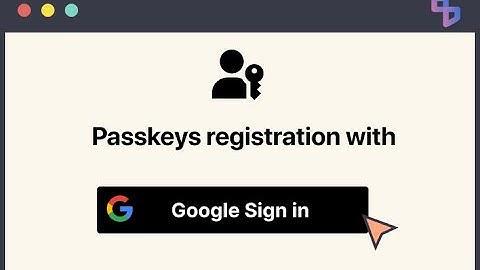 Passkeys registration flow with Social Login (Google sign-in)
