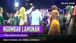 Ngumbar Lamunan | Juru Kawih Ibu Bosih | Live Desa Citundun, Kec Ciwaru, Kuningan | Sesi Malam