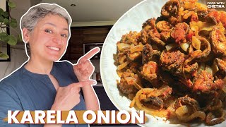 Must try - KARELA ONION SABZI - Delicious vegan dish!