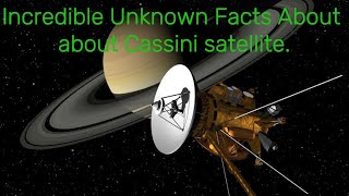Incredible Unknown Facts About about Cassini satellite. #cassini #satellite #space #universe