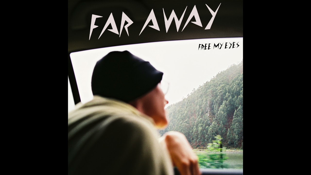 Free My Eyes - Far Away - YouTube