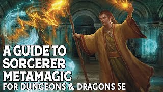 Sorcerer Metamagic Guide for Dungeons and Dragons 5e